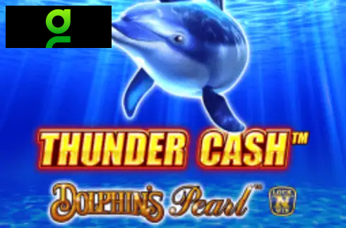 Thunder Cash - Dolphin's Pearl
